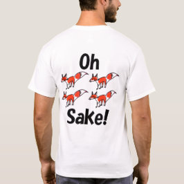 Oj Sake Rolig Rävpunsdesign T Shirt