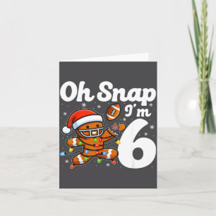 Oj va, jag är 6 Gingerbreadman 6-årsdag jul Få Kort