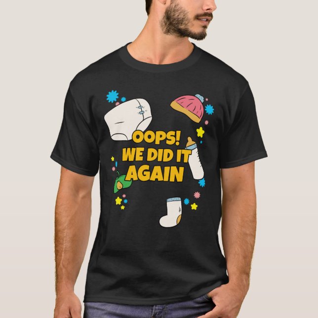 Oj, vi gjorde det igen i Gravid i Baby T Shirt (Framsida)