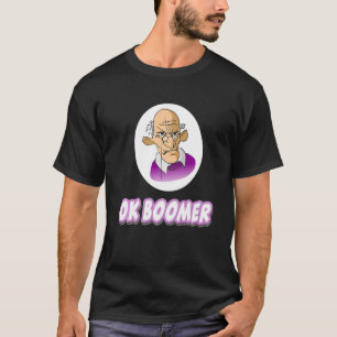 Ok Boomer Cranky Old Man Age Generation Humor T Shirt