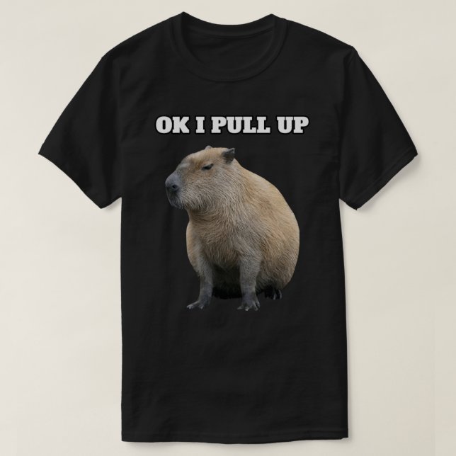 Ok I Pull Up Capybara Essential T-Shirt.png T Shirt (Design framsida)