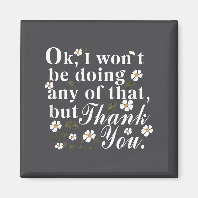 Ok, I Won't Be Doing Any Of That, But Thank You Fu Magnet (Framsidan)