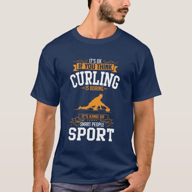 OK If Youhinks Sport Curling Is BORING funny T Shirt (Framsida)