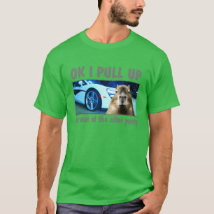 Ok jag drar upp Capybara Meme After Party Rap-låt T Shirt