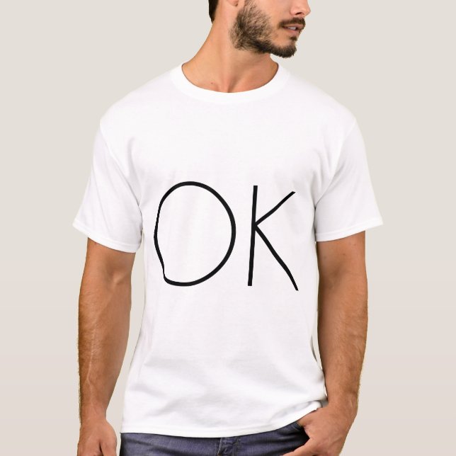 OK, lustigt anpassade för elegant positivt T Shirt (Framsida)