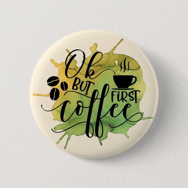 OK men först kaffe på grön akvarellbakgrund Knapp (Framsida)