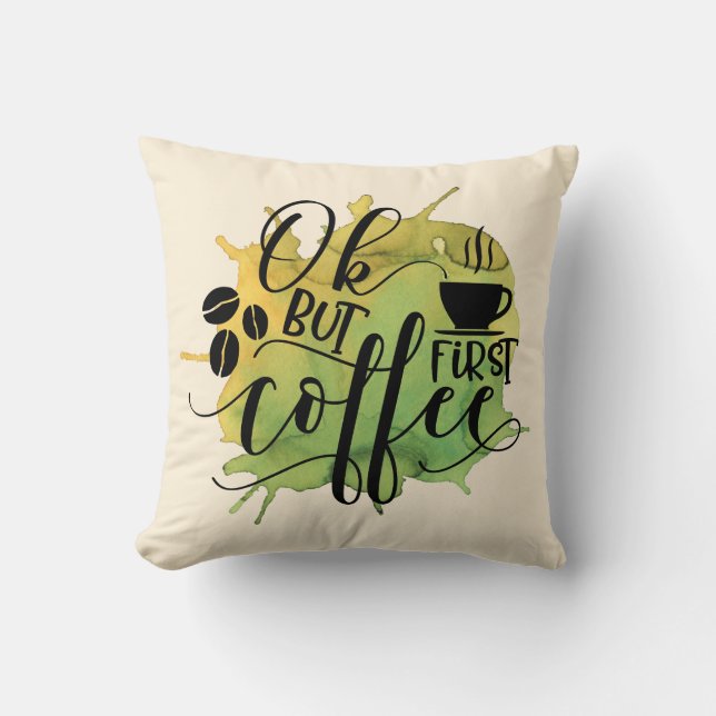 OK men först kaffe på grön akvarellbakgrund Kudde (Framsida)