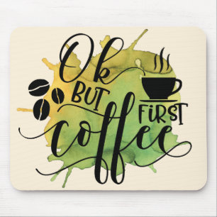 OK men först kaffe på grön akvarellbakgrund Musmatta