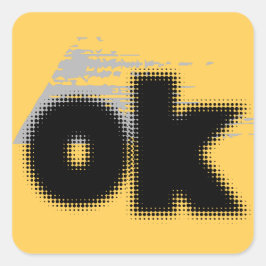 "OK vibes enkla och djärva Fyrkantigt Klistermärke