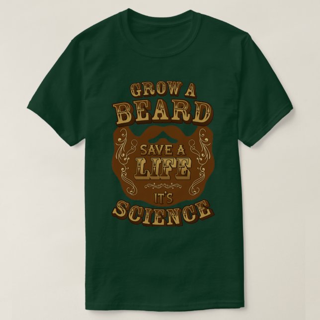 Öka A Beard Spara A Life Itx27s Science T Shirt (Design framsida)