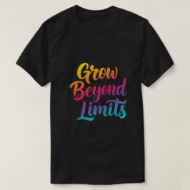 Öka bortom gränser - färgfull motiv citat t shirt