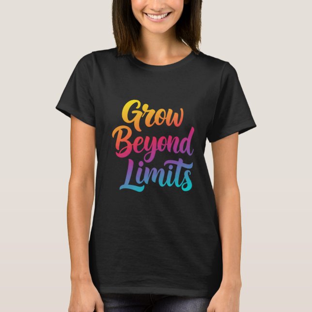 Öka bortom gränserna - Motiverad kvinnoräkning T Shirt (Framsida)