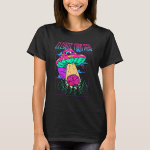 Öka ditt sinne Psychedelic UFO Mushroom Alien A T Shirt
