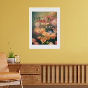 "Öka ditt utrymme - "LEV DITT BÄSTA LIV" POSTER