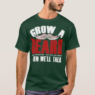 Öka ett skägg och sedan prata 4 vid vecka 27ll t shirt