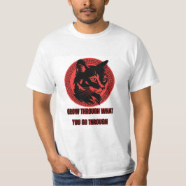 Öka genom det du går igenom - inspirerande t shirt