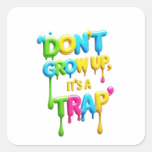 Öka inte Det är en fälla Funny Quote Sticker Fyrkantigt Klistermärke
