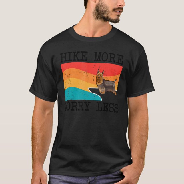 Öka mer oro mindre Silky Terrier-grafiklam T Shirt (Framsida)