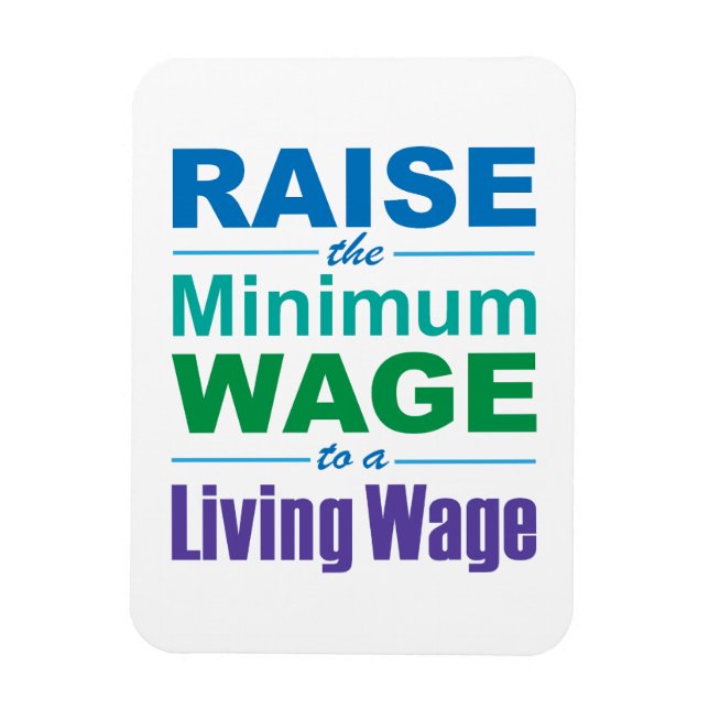 Öka minimilönen till en levande lön magnet (Vertikal)