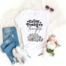 Öka positiva tankar t shirt