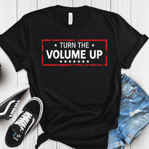 Öka Volymen Demokrat – Politisk  T Shirt