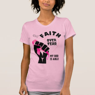 Ökad medvetenhet om bröstcancer, FAITH över rädsla T Shirt