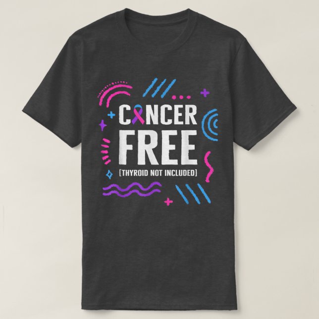 Ökad medvetenhet om sköldkörtelcancer Cancer Fri t T Shirt (Design framsida)