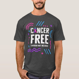 Ökad medvetenhet om sköldkörtelcancer Cancer Fri t T Shirt