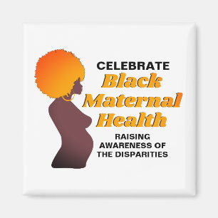Ökad medvetenhet om SVART MATERNALHÄLSA Magnet