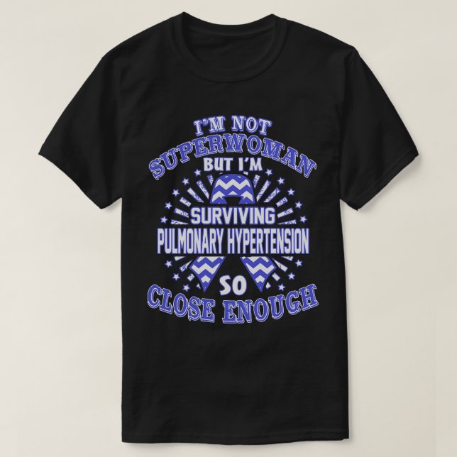 Ökad pulmonell hypertoni Medvetenhet är inte super T Shirt (Design framsida)