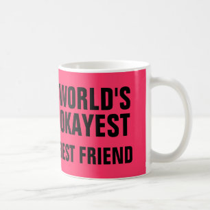 Okayest bästa vän kaffemugg