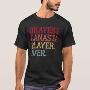 Okayest Canasta Player nånsin Canasta Card Game 1 T Shirt