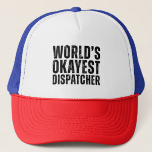 Okayest Dispatcher Funny Dispatcher Keps
