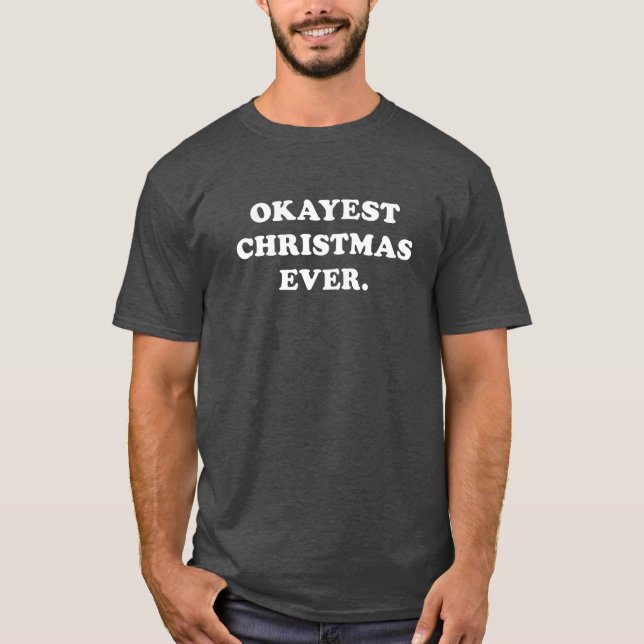 Okayest jul - lustig helgdag t shirt (Framsida)