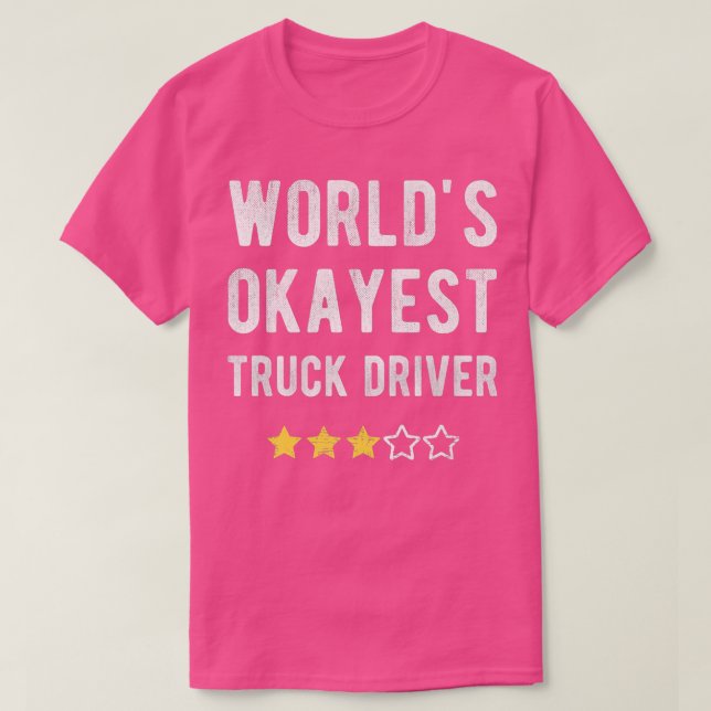 Okayest Lastbil Driver Funny Costume Best Hauling  T Shirt (Design framsida)
