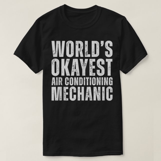 Okayest Luft Conditioning Mechanic Funny HVAC Tech T Shirt (Design framsida)