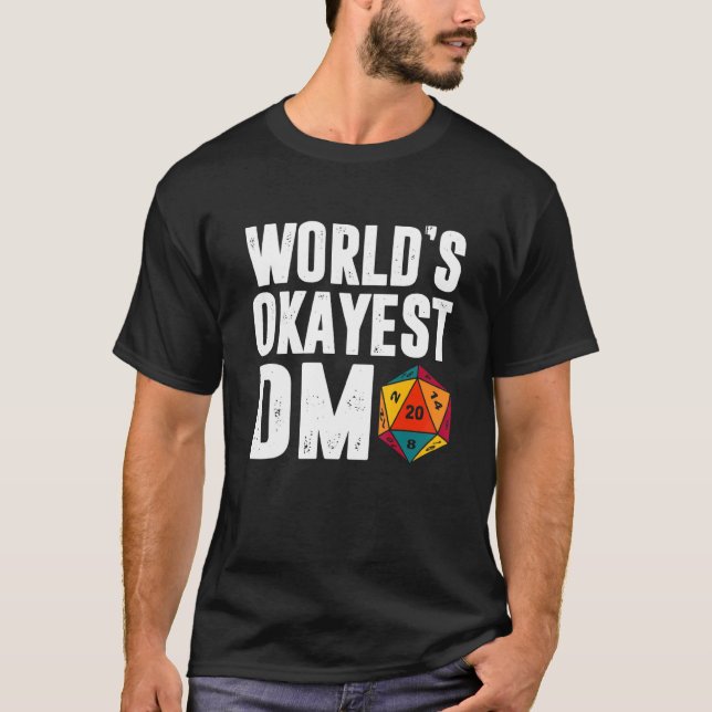 Okayest of the World Dm D 20 Dice Dungeon Dragons T Shirt (Framsida)