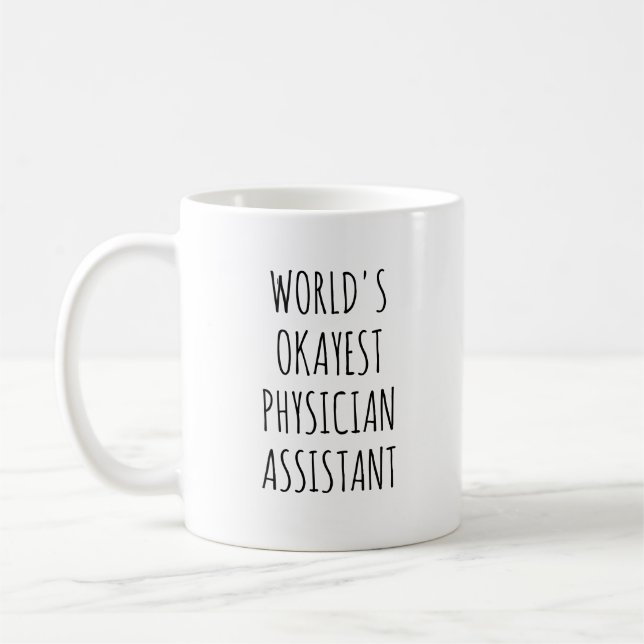 Okayest Physician Assistant Funny PA Kaffemugg (Vänster)