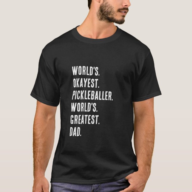 Okayest Pickleballer Världsmästare Pappa T Shirt (Framsida)