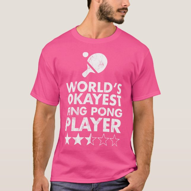 Okayest Ping Pong Player in the World - Black T Shirt (Framsida)