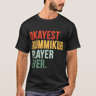 Okayest Rummikub Player någonsin flerfärgat tecken T Shirt
