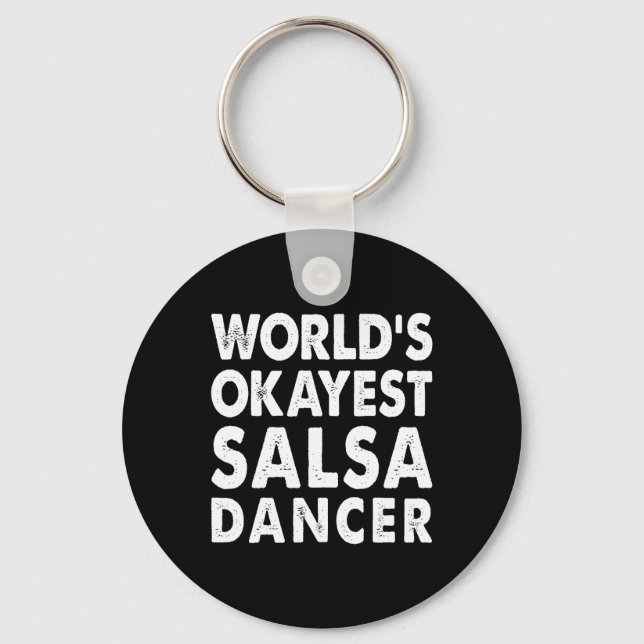 Okayest Salsa Dancer Shirt Gift Tee Funny Dancing Nyckelring (Framsida)