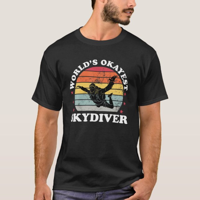 Okayest Skydiver Funny Skydiver Skydiving Parachut T Shirt (Framsida)
