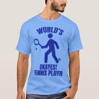 OKAYEST TENNIS T SHIRT