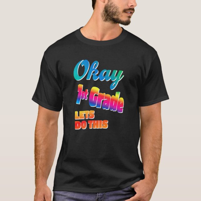 Okej 1:a klass låt oss göra detta t shirt (Framsida)