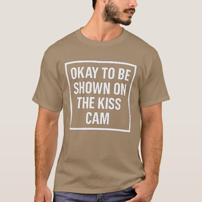 Okej att visas på Kiss Cam T Shirt (Framsida)