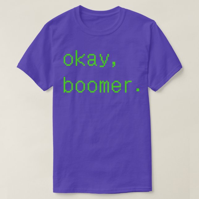 Okej Boomer T Shirt (Design framsida)