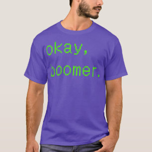 Okej Boomer T Shirt