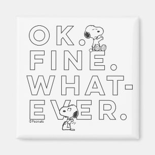 "Okej. Bra. Spelar ingen roll." - Snoopy Magnet