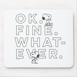 "Okej. Bra. Spelar ingen roll." - Snoopy Musmatta